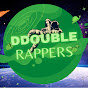 DDouble RaPPers