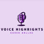 VOICE HIGHRIGHTS