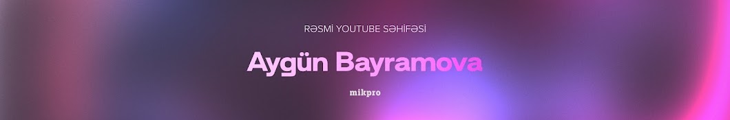 Aygün Bayramova