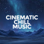 Cinematic Chill Music