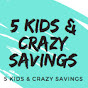 5 Kids & Crazy Savings