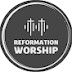 Reformation Worship