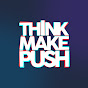 Think Make Push