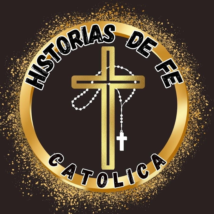 HISTORIAS DE FE CATOLICA @historiasdefecatolica