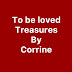 To be loved treasures by Corrine