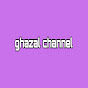 ghazal channel