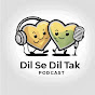 Dil se Dil Tak ( Podcast )