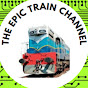 The Epic Train Channel