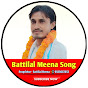 Battilal Meena Song 