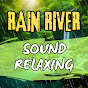 RAIN RIVER SOUND