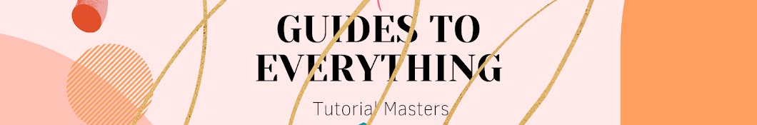 Guides To Everything