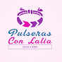 Pulseras con Lalia