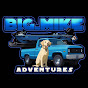 Big_Mike Adventures