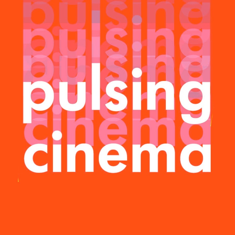 Pulsing Cinema