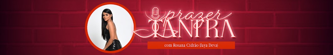 Rosana Cidrão - PRAZER, TANTRA