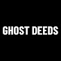 GHOST DEEDS