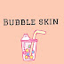 bubble skin