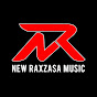 NEW RAXZASA MUSIC OFFICIAL