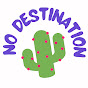 No Destination