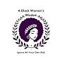 A BLACK WOMAN'S WISDOM