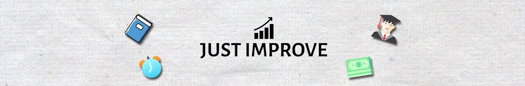 JUST IMPROVE