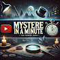 Mystery in a minute