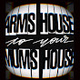 Arms House to your Mums House
