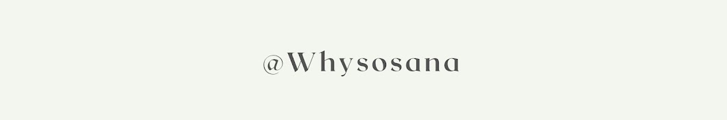 Whysosana 