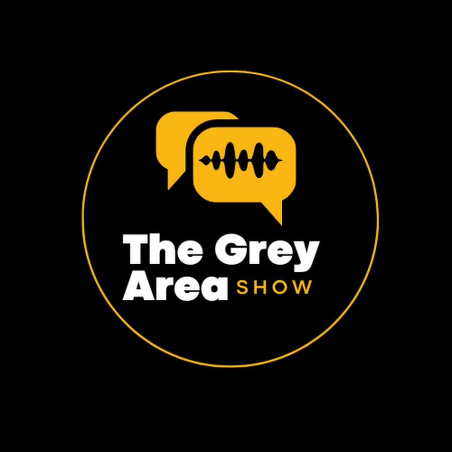 The Grey Area Show