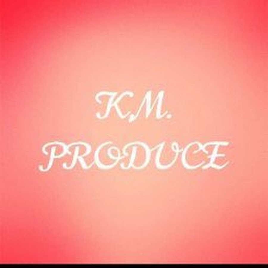 K m produce