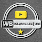 WB ISLAMIC LECTURE 