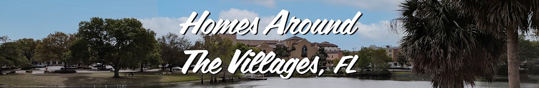 Homes Around The Villages, FL - With Ira Miller Banner