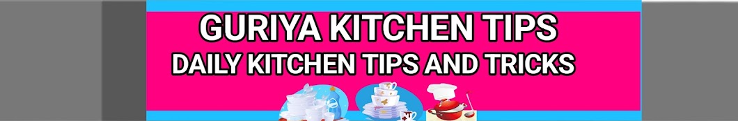 Guriya Kitchen Tips