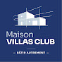 Maison Villas Club