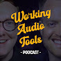 Working Audio Tools Podcast