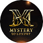 Mystery To Luxury