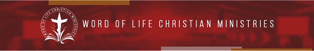 The Word of Life Christian Ministries