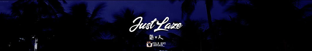 JustLaze