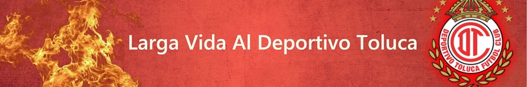 Larga Vida Al Deportivo Toluca