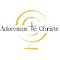 Adoremus Te Christe