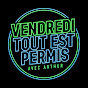 Vendredi Tout Est Permis