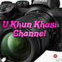 U Khun Khasi Channel 