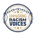 Unmasking Racism Voices