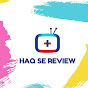 Haq Se Review