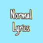 Normal lyrics