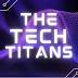 The Tech Titans