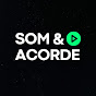 SOM & ACORDE