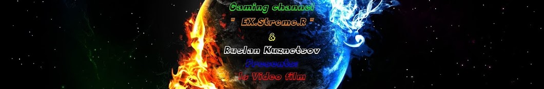 Gaming channel EX.Streme.R & Ruslan Kuznetsov