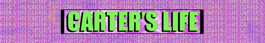 Carter's Life Banner