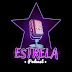 Estrela Podcast